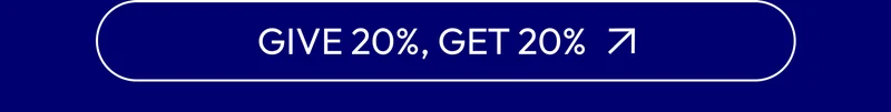 Give 20%, Get 20%