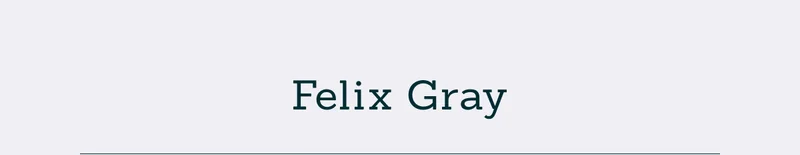 Felix Gray.