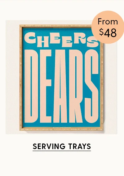 From $48 | Shop Serving Trays