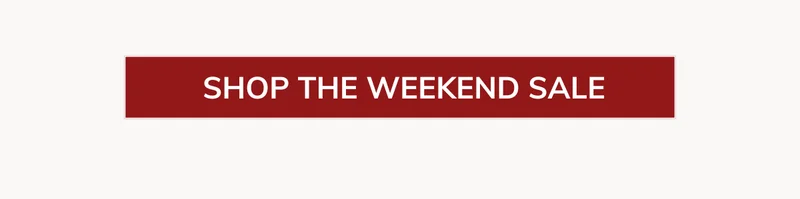 Shop the Long Weekend Sale!