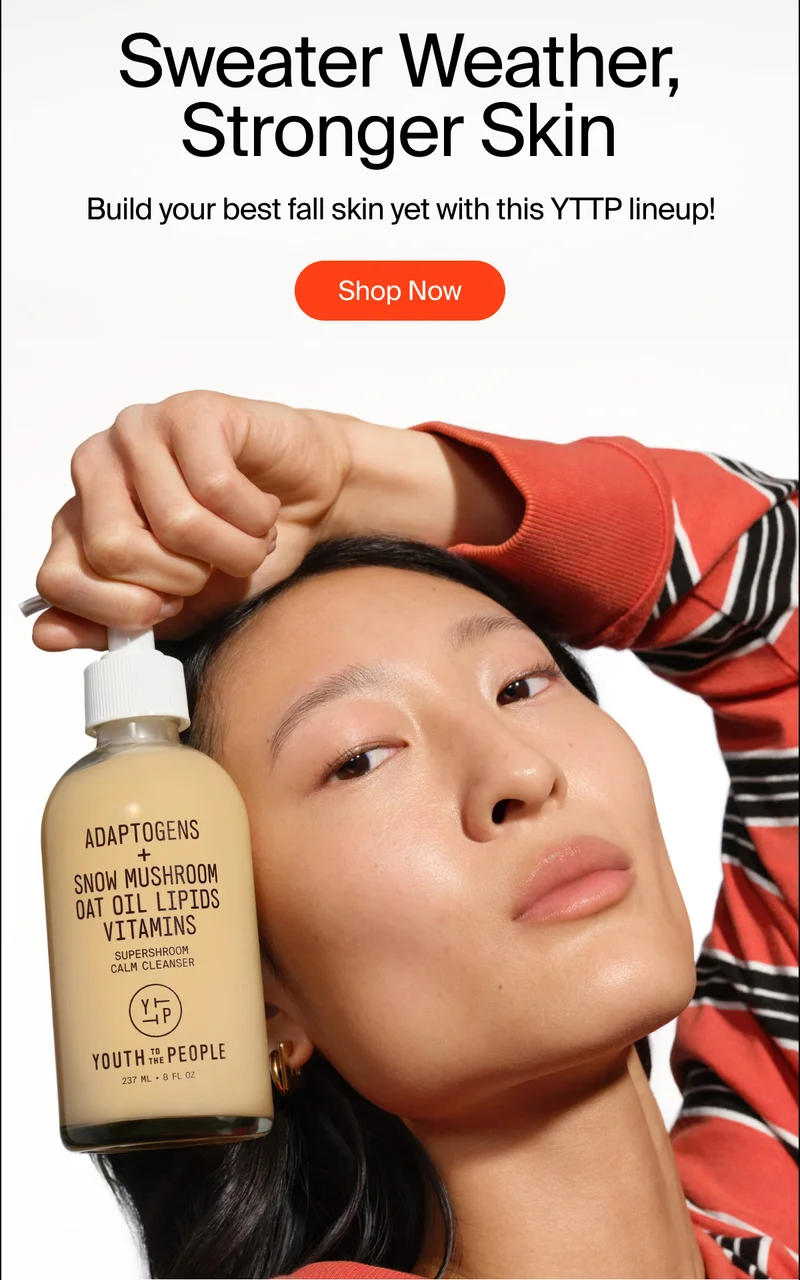 Sweater weather, stronger skin