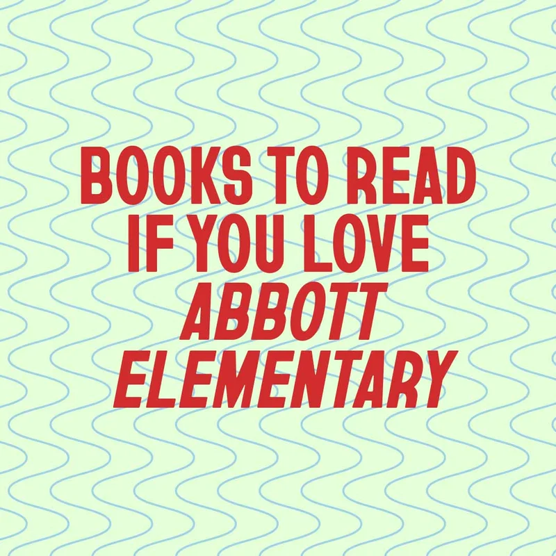 Books To Read if You Love Abbott Elementary