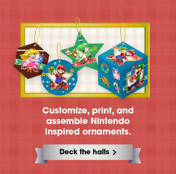 Customize, print, and assemble Nintendo inspired ornaments. Deck the halls.