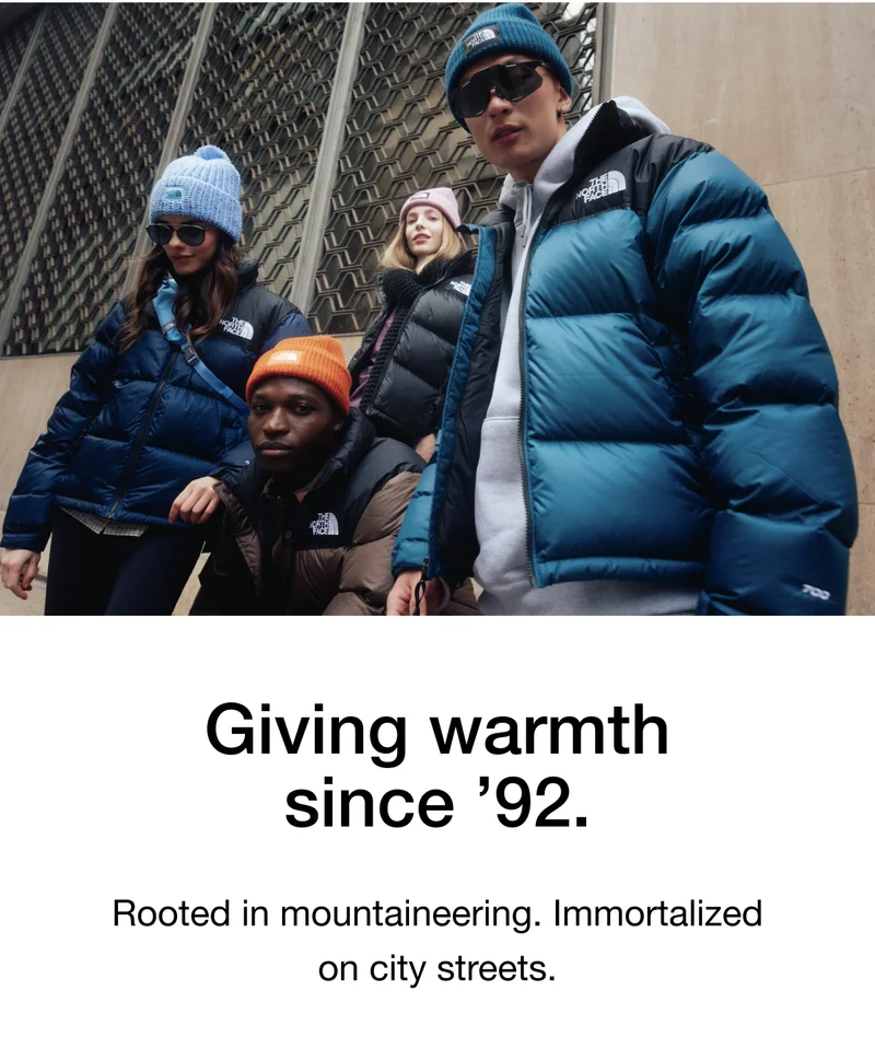 Giving warmth since '92. Rooted in mountaineering. Immortalized on city streets.