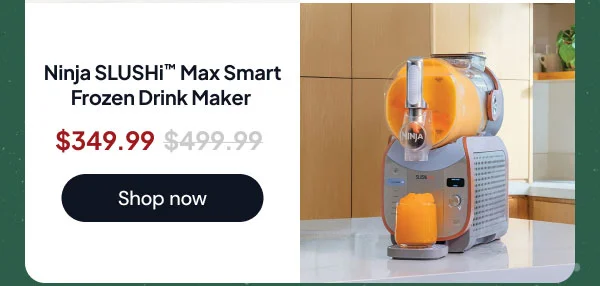 Ninja SLUSHi™ Max Smart Frozen Drink Maker