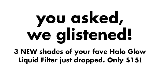 you asked, we glistened!