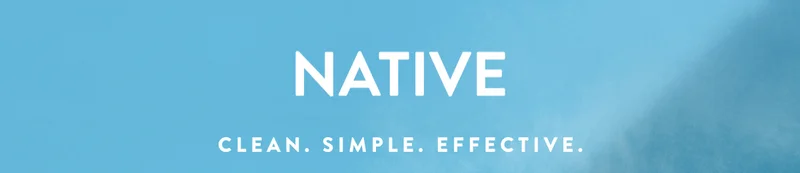 NATIVE | CLEAN, SIMPLE. EFFECTIVE.