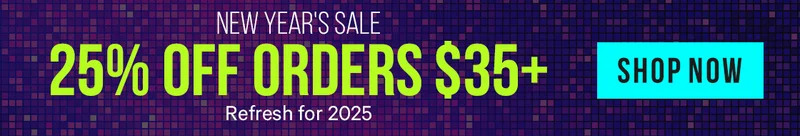 New Year's Deals - 25% Off Orders $35+