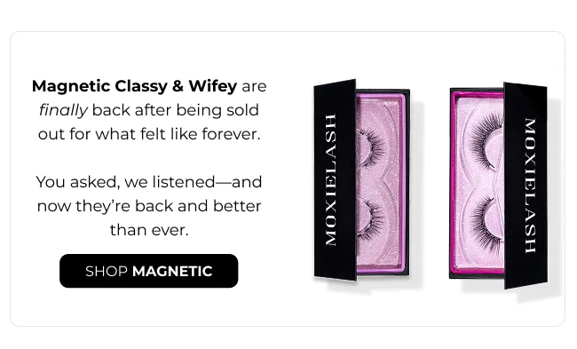 Magnetic Classy & Wifey are finally back after being sold out for what felt like forever.