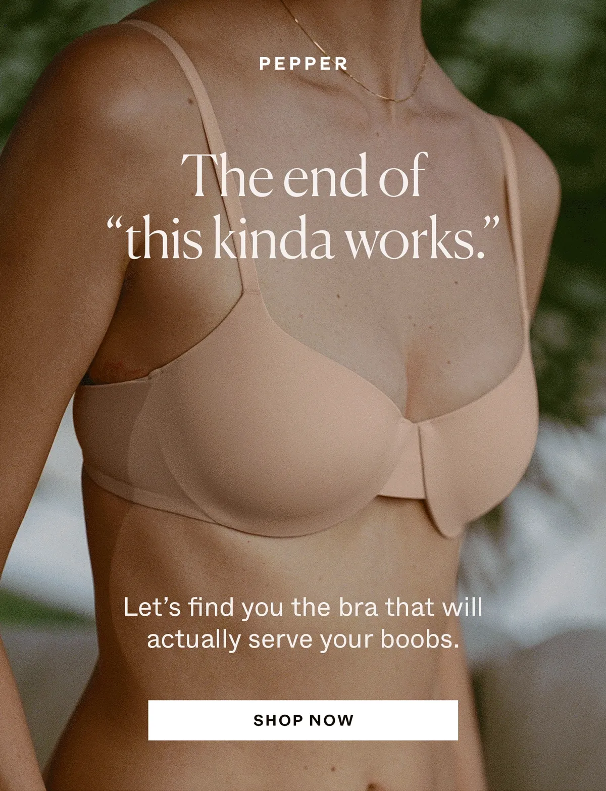 Let's find you the bra that will actually serve your boobs.