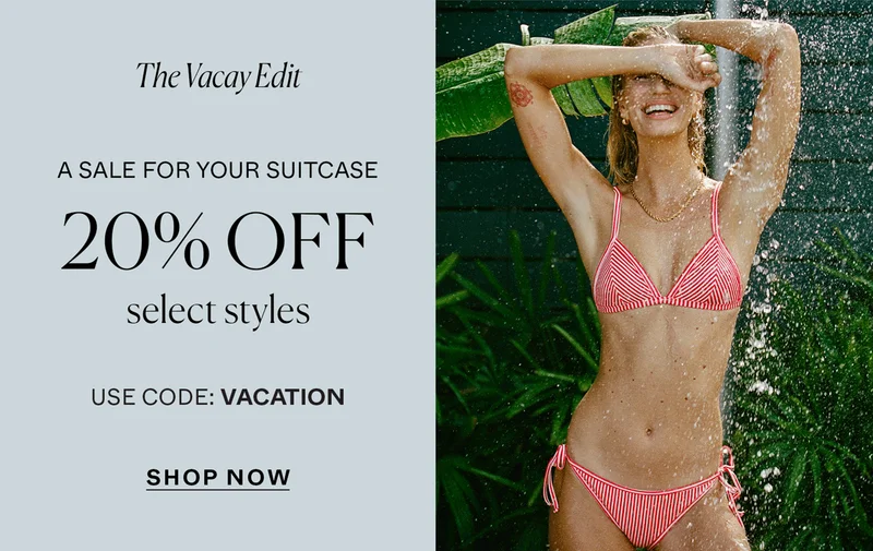 The Vacay Edit: 20% off select styles | Use code discount code