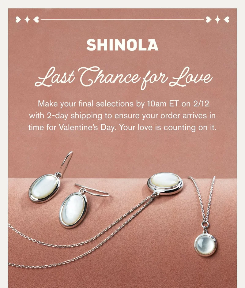 Last Chance for Love | Make your final selections by 10am ET on 2/12 with 2-day shipping to ensure your order arrives in time for Valentine’s Day. Your love is counting on it.