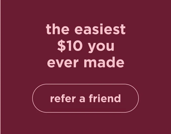 the easiest $10 you ever made | refer a friend