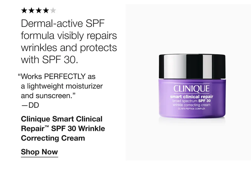 Dermal-active SPF formula visibly repairs wrinkles and protects with SPF 30. | “Works PERFECTLY as a lightweight moisturizer and sunscreen.” —DD | Clinique Smart Clinical Repair™ SPF 30 Wrinkle Correcting Cream | Shop Now