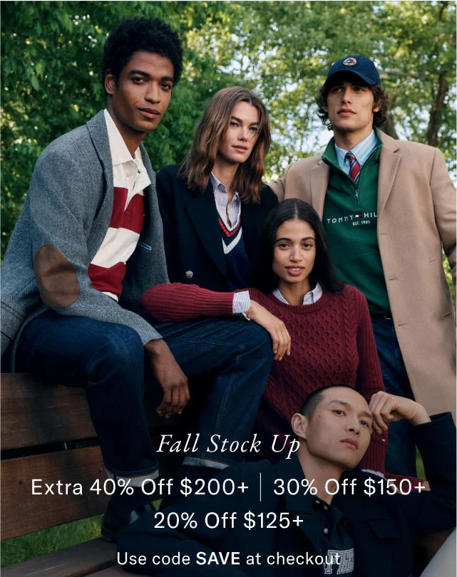 Prep for the chill                                            40% off all seaters & outerwear                                            the Hilfiger Club exclusive                                            EXTRA 25% off $150+, 20% off entire purchase                                            Valid in stores now - September 24