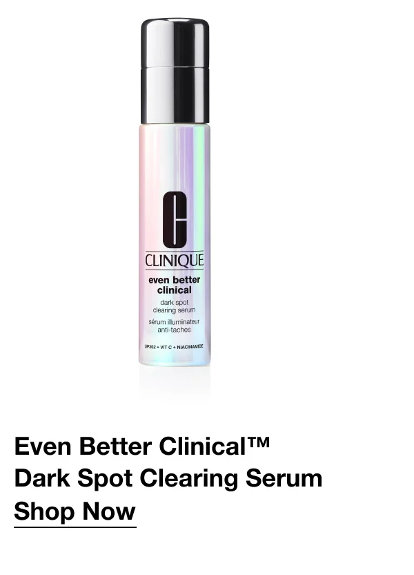 Even Better Clinical™  | Dark Spot Clearing Serum | Shop Now