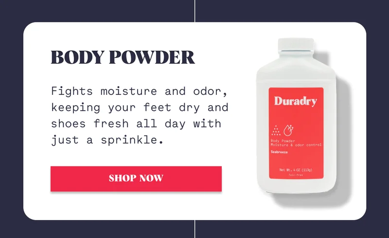 Fights moisture and odor, keeping your feet dry and shoes fresh all day with just a sprinkle. SHOP NOW