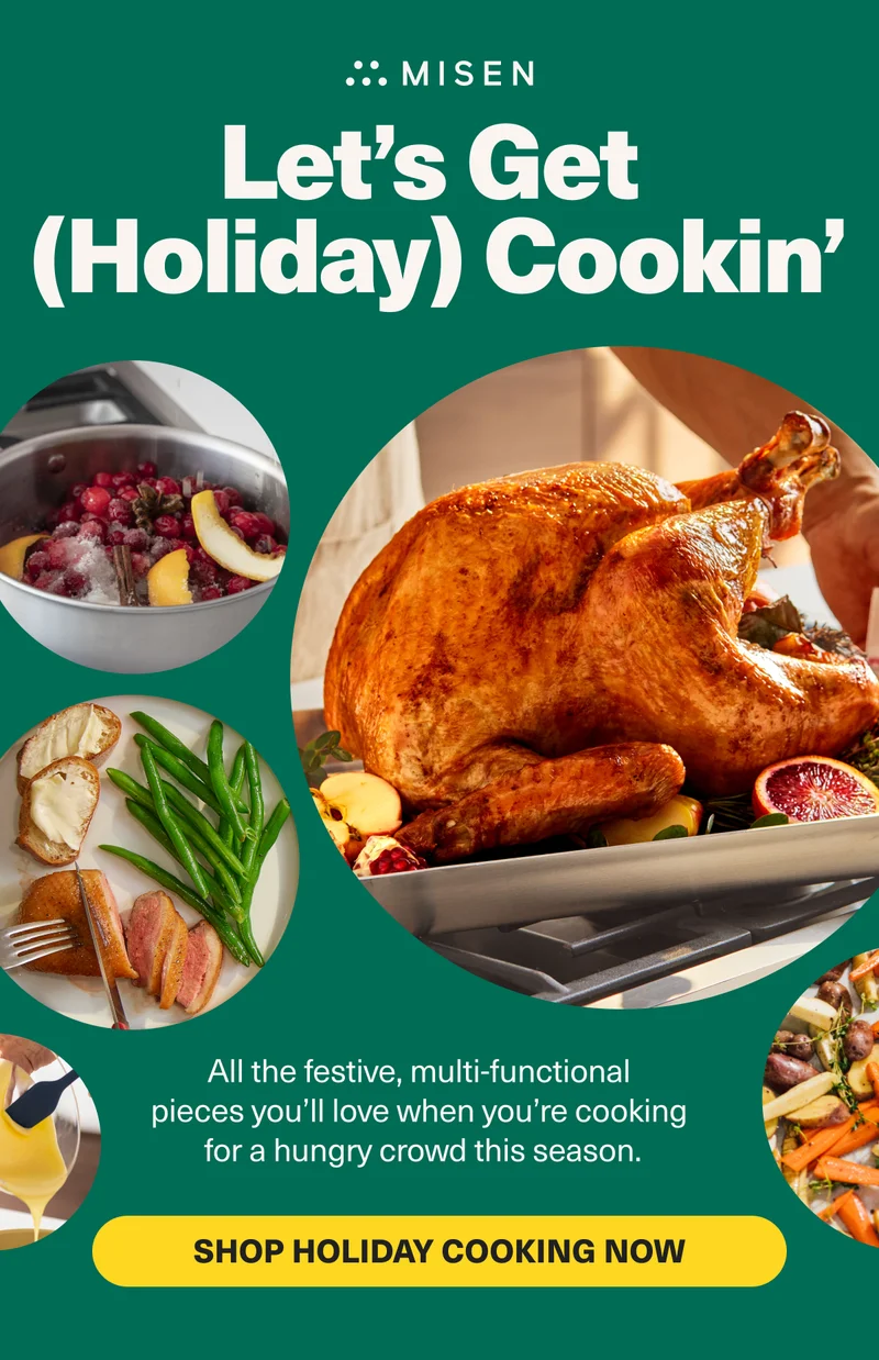 Get a jump on Thanksgiving! Misen. Let's Get (Holiday) Cookin".