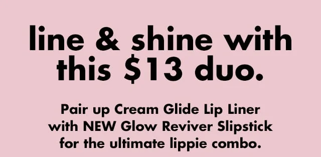 line & shine with this duo.