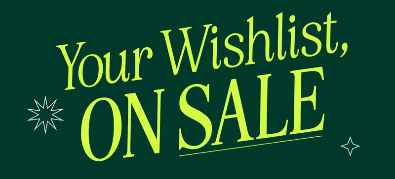 Your Wishlist, ON SALE