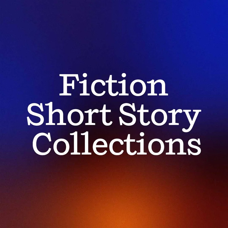 Fiction Short Story Collections