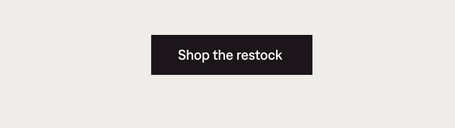 Shop the restock