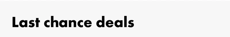 Last chance deals