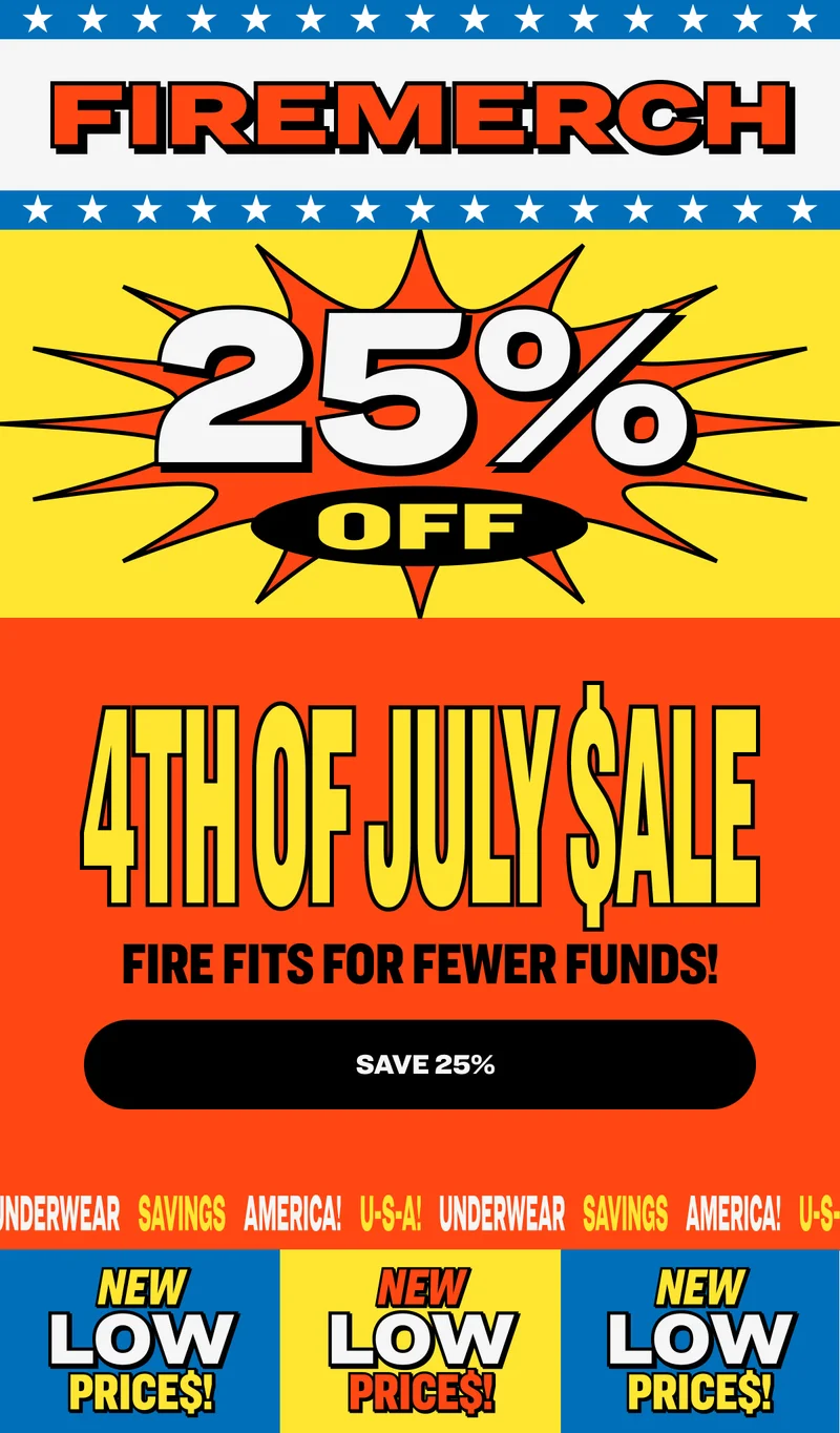 25% off 4th of July Sale fire fits for fewer funds! save 25% new new new low low low price$! price$! price$!
