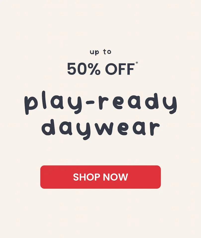 up to 50% OFF play-ready daywear