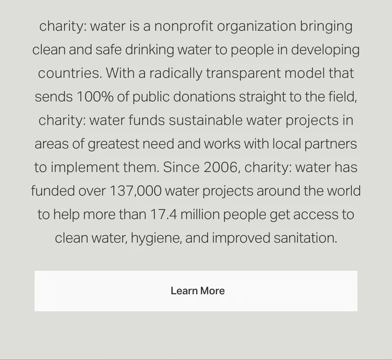 charity: water is a nonprofit organization bringing clean and safe drinking water to people in developing countries.