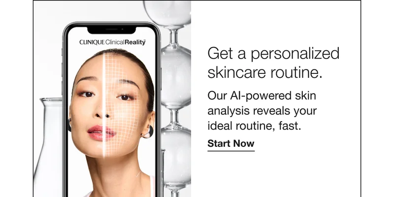Get a personalized skincare routine. | Our Al-powered skin analysis reveals your ideal routine, fast. | Start Now