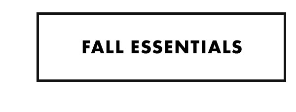 Fall Essentials