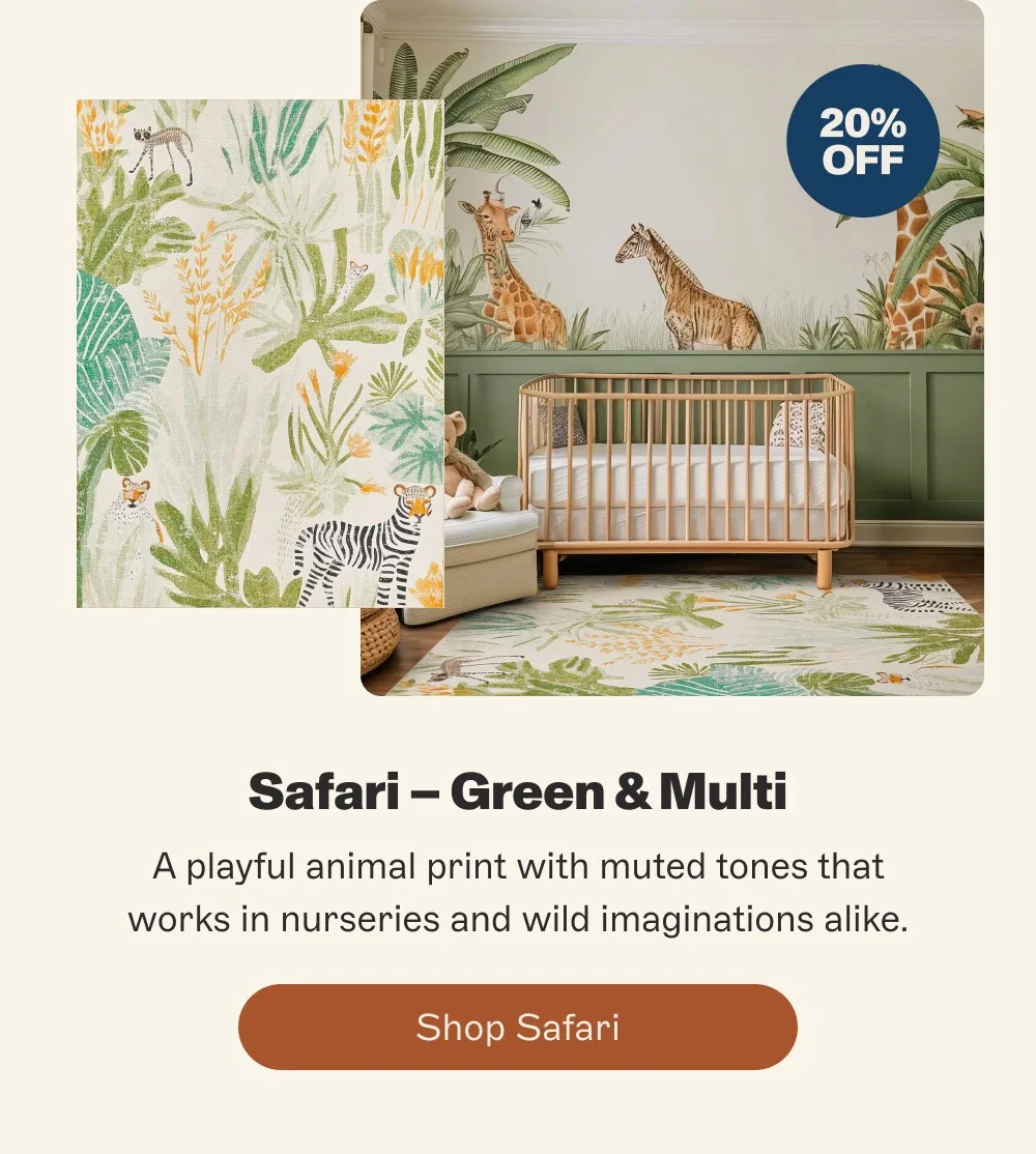 20% off Safari – Green & Multi A playful animal print with muted tones that works in nurseries and wild imaginations alike. Shop Safari