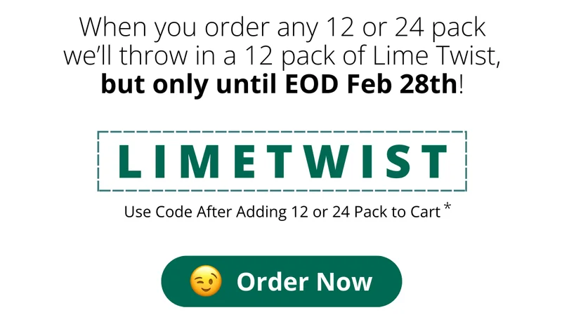 When you order any 12 or 24 pack we'll throw in a 12 pack of Lime Twist, but only until EOD Feb 28th! Use code LIMETWIST and add 12-pack of 5mg lime twist to cart to redeem.