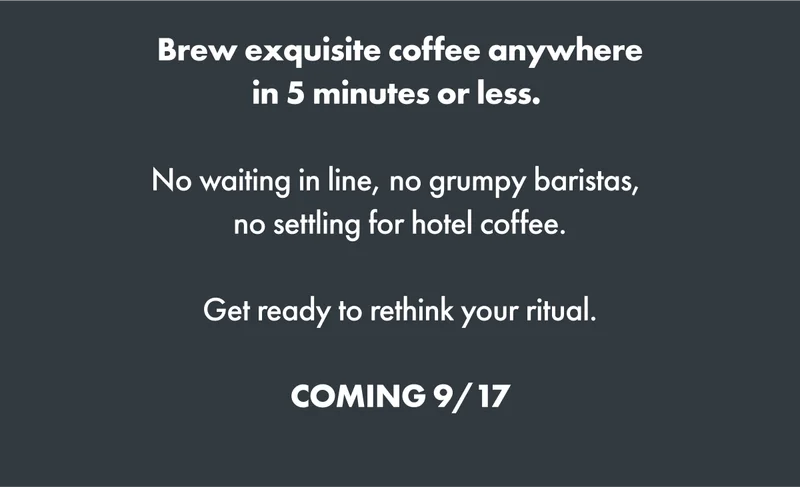 Brew exquisite coffee anywhere in 5 minutes or less