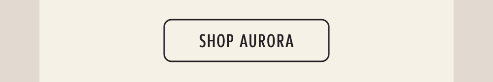 Shop Aurora