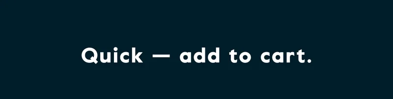 Quick — add to cart.