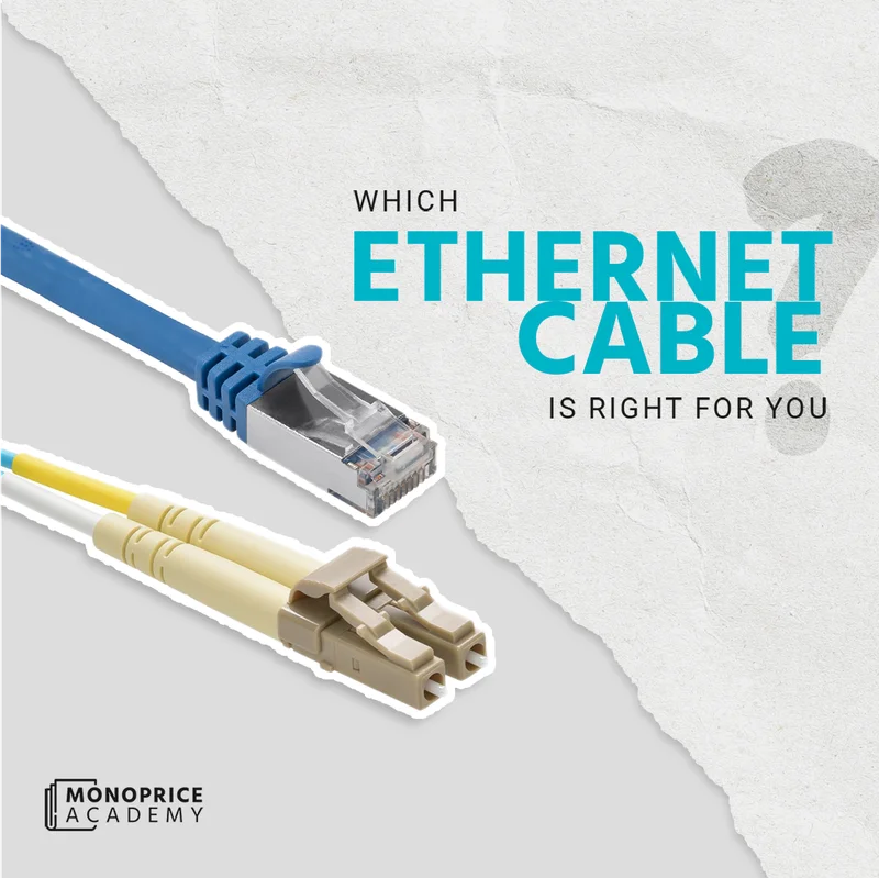 Which Ethernet Cable Is Right For you?