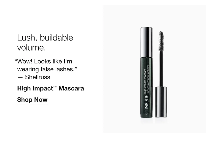 Lush, buildable volume. Wow! Looks like I’m wearing false lashes. Shellruss - | High Impact™ Mascara | Shop Now