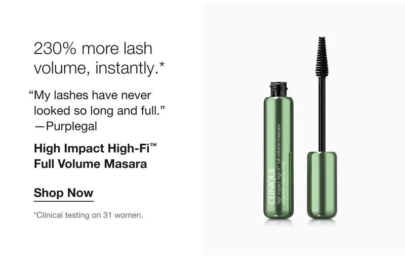 230% more lash volume, instantly.* | My lashes have never looked so long and full. -Purplegal |  High Impact High-Fi™ Full Volume Masara | Shop Now *Clinical testing on 31 women.