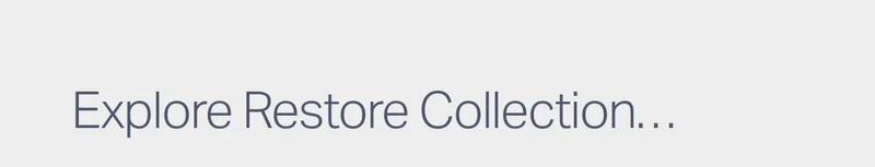 Explore Restore Collection