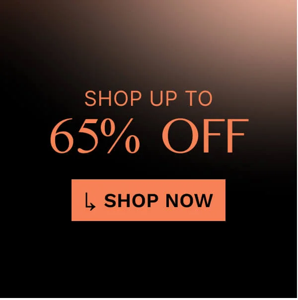 Shop up to 65% Off
