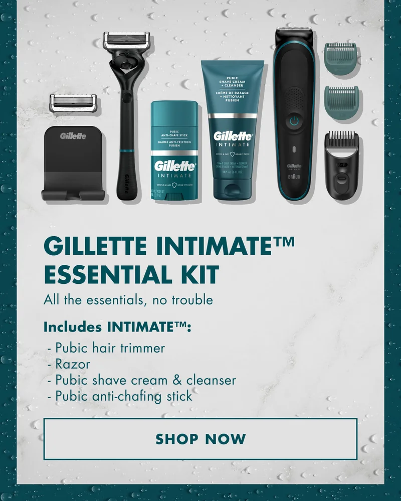 Gillette INTIMATE™ Essential Kit All the essentials, no trouble Includes INTIMATE™: Pubic hair trimmer, Razor, Pubic shave cream & cleanser, Pubic anti-chafing stick. SHOP NOW.