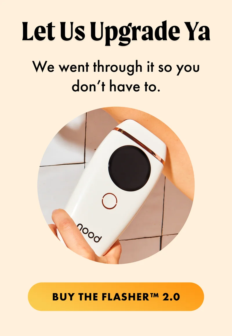 H3: Let Us Upgrade Ya S3: We went through it so you don’t have to. CTA3: BUY THE FLASHER™ 2.0