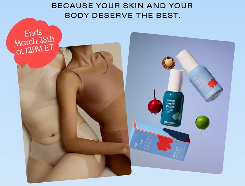 Because your skin and your body deserve the best. Ends March 28th at 12 PM ET
