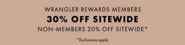 Wrangler Rewards Members 30% Off Sitewide. Non-members 20% Off Sitewide*