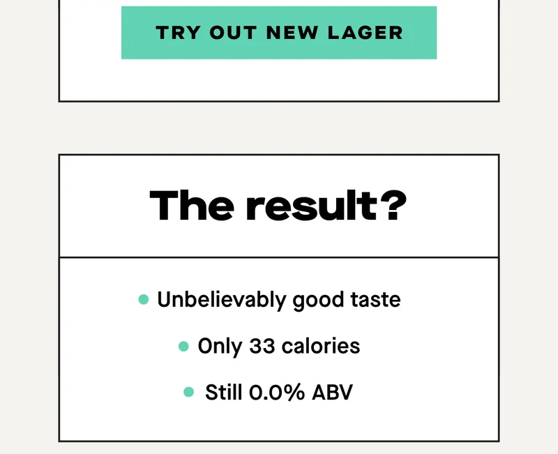 The result? - Unbelievably good taste - Only 33 calories - Still 0.0% ABV