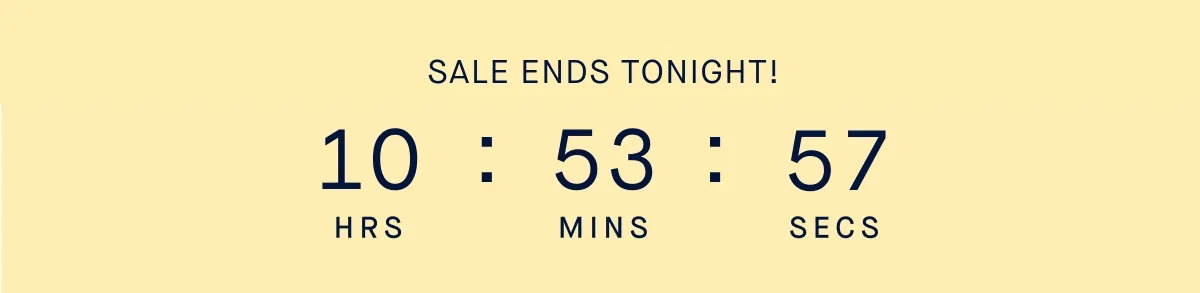 SALE ENDS TONIGHT!