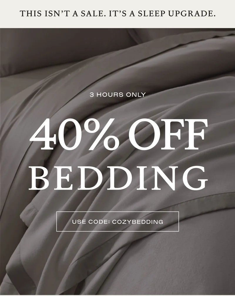 40% OFF BEDDING for 3 HOURS ONLY: Use code COZYBEDDING