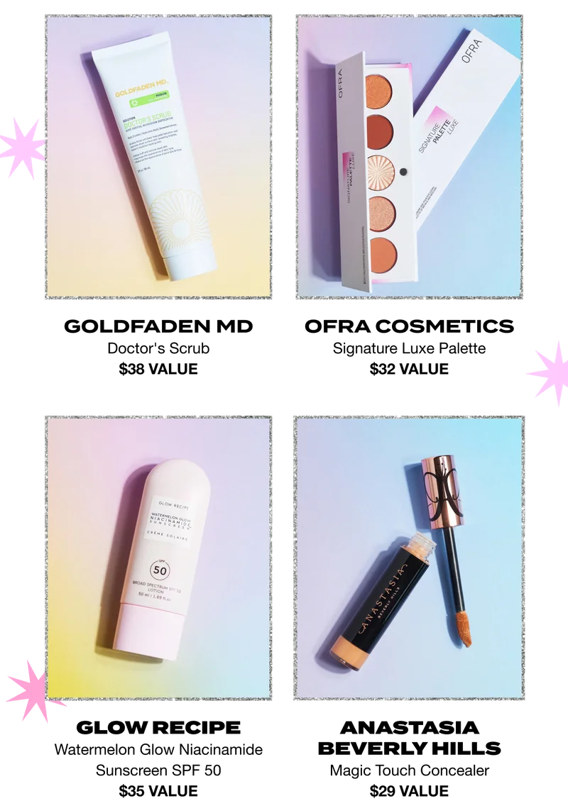 GOLDFADEN MD Doctor's Scrub $38 VALUE - OFRA COSMETICS Signature Luxe Palette $32 VALUE - GLOW RECIPE Watermelon Glow Niacinamide Sunscreen SPF 50 $35 VALUE - ANASTASIA BEVERLY HILLS Magic Touch Concealer $29 VALUE